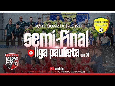 F9 TABOÃO FUTSAL X LENÇÓIS FUTSAL  | JOGO DE IDA | SEMI-FINAL LIGA PAULISTA SUB-20 |