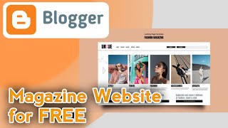 How To Create A Magazine Website For Free On Blogger