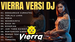 Download lagu DJ REMIX Lagu Vierra Nonstop FULL BASS GLERR Viral 2025 | DENGARKAN CURHATKU Jedag Jedug Terbaru mp3