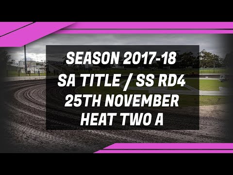 SA Title / State Series RD4 Heat 2A - Season 2017-18