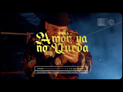 Videoclip de Amor Ya No Queda — Maka