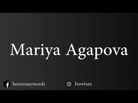 How To Pronounce Mariya Agapova