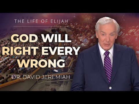 Vengeance, Justice, and God’s Mercy – Dr. David Jeremiah on Elijah, Ahab & Jezebel