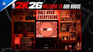 NBA 2K26 - Welcome To Our House | PS5 & PS4 Games Trailer