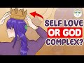 5 Signs You Have A God Complex Not Self Love