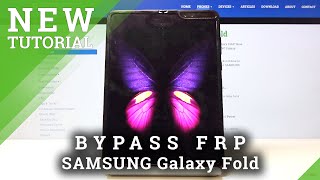 How to Unlock FRP in SAMSUNG Galaxy Fold - Bypass Google Verification