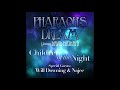 Pharaoh's Dream (ft David Nathan): Children Of The Night (Original Mix) with Will Downing & Najee