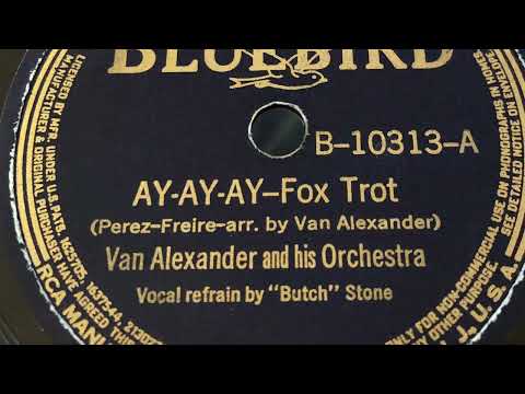 Ay Ay Ay - Van Alexander and his Orchestra 1939