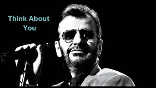 RINGO STARR -  Think About You