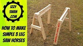 (how to make) simple saw horses with 3 legs