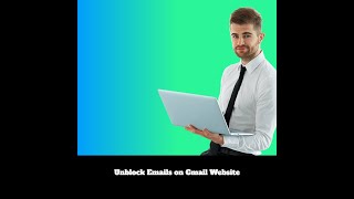 Unblock Emails on Gmail Website