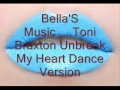 Toni Braxton Unbreak My Heart Dance Version 