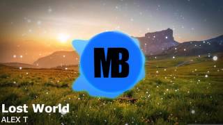 Progressive | ALEX T & Mark Mike ft. Nathan Brumley - Lost World