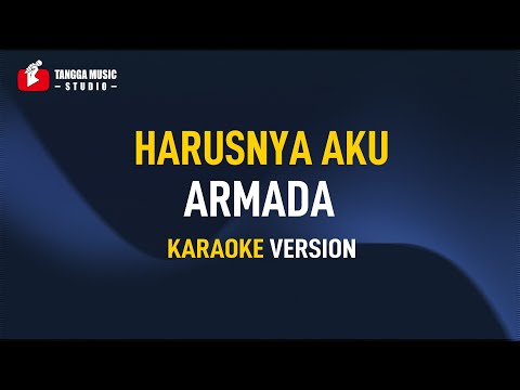 Harusnya Aku - Armada (Karaoke)