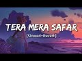 Safar Slowed Reverb Juss X MixSingh Instagram Trending Lofi Vibes