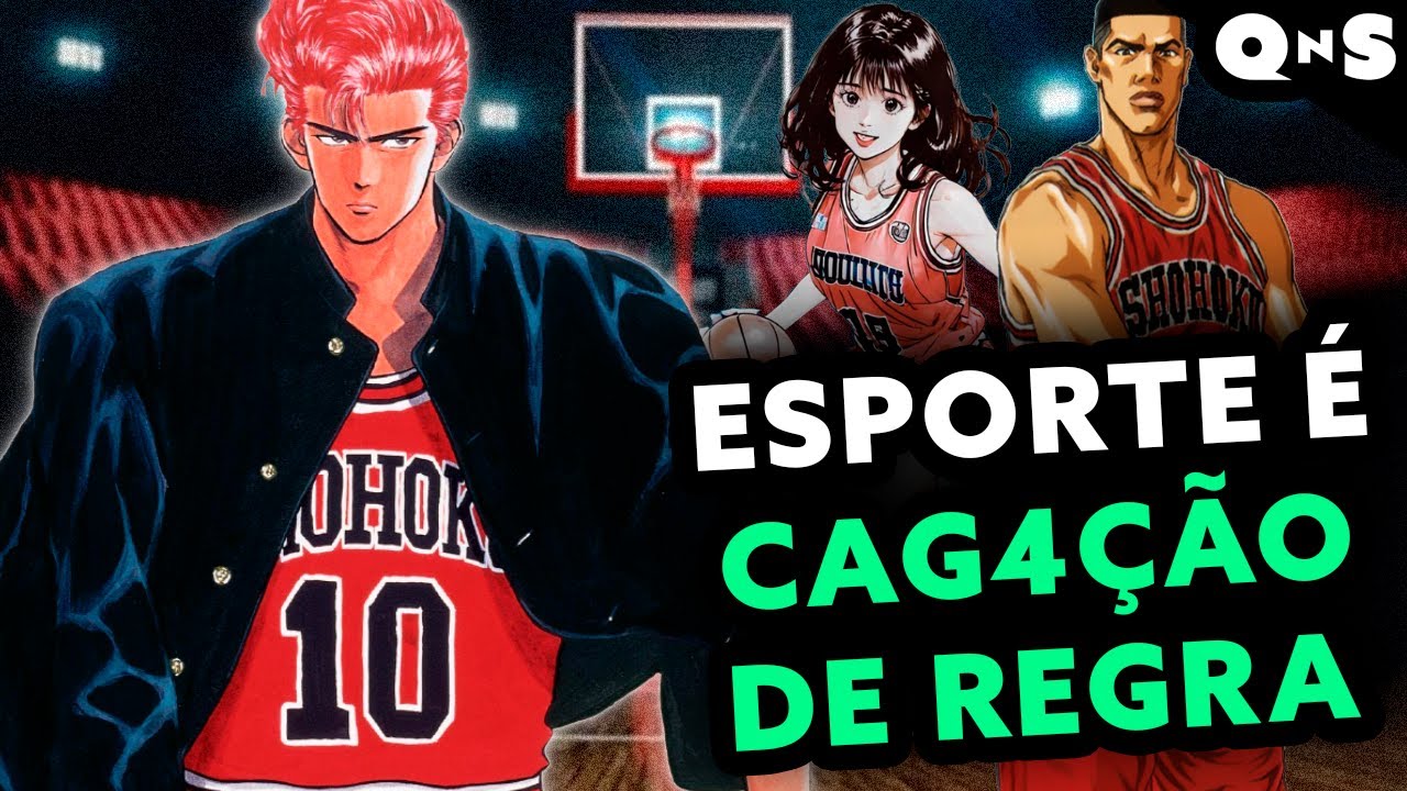 ESQUEÇA O PAPO SOBRE SUPERAÇÃO! Basquete é domesticação de adolescentes em SLAM DUNK