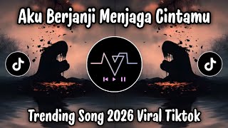 Download lagu AKU BERJANJI MENJAGA CINTAMU - NEW TRENDING SONG 2026 !! mp3