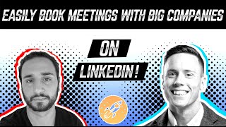 Easily Book Meetings With BIG Companies On LinkedIn - Ty Frankel