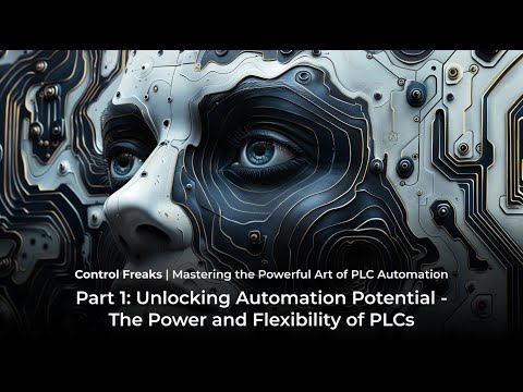 The Power and Flexibility of PLCs | CF Pt. 1: Mastering the Powerful Art of PLC Automation