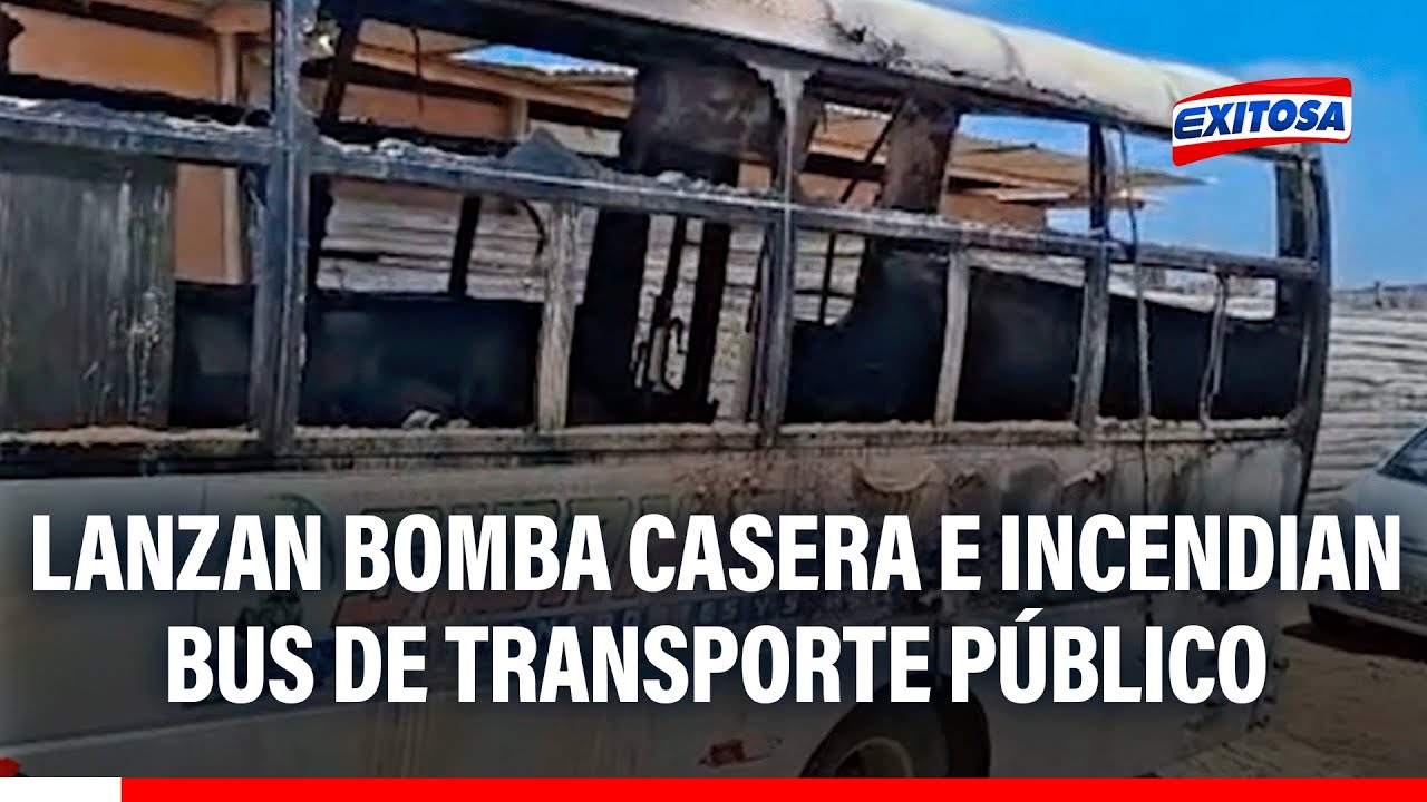 🔴🔵 Piura: Lanzan bomba casera e incendian bus de transporte público
