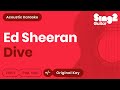 Ed Sheeran - Dive (Karaoke Acoustic)
