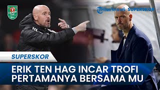 Nottingham vs MU di Semifinal Carabao Cup: Ten Hag Incar Trofi Pertamanya Bersama Setan Merah