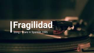 Fragilidad - Sting (En español)