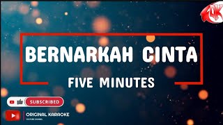 Download lagu Five Minutes - Benarkah Cinta (Karaoke Version) mp3