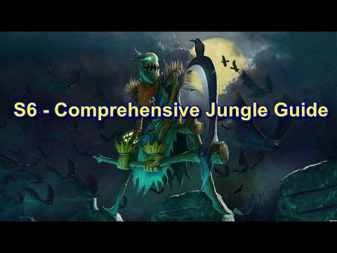 S6 Jungling Tips - Comprehensive Jungle Guide | League of Legends
