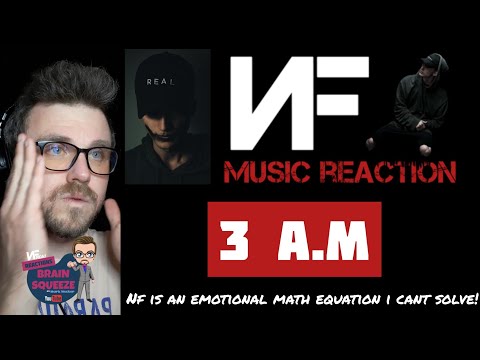 NF - 3 A.M (UK Reaction) | NF IS AN EMOTIONAL MATH EQUATION I CANT SOLVE!