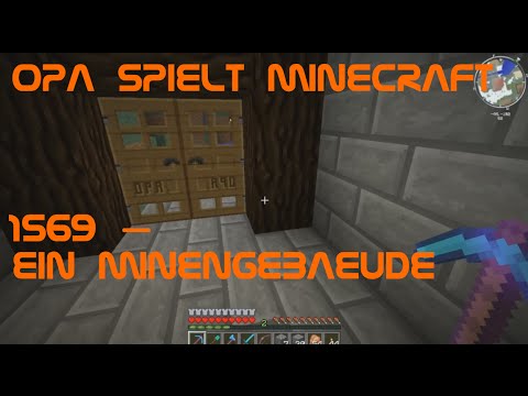 Opa spielt Minecraft 1569 – Ein Minengebäude