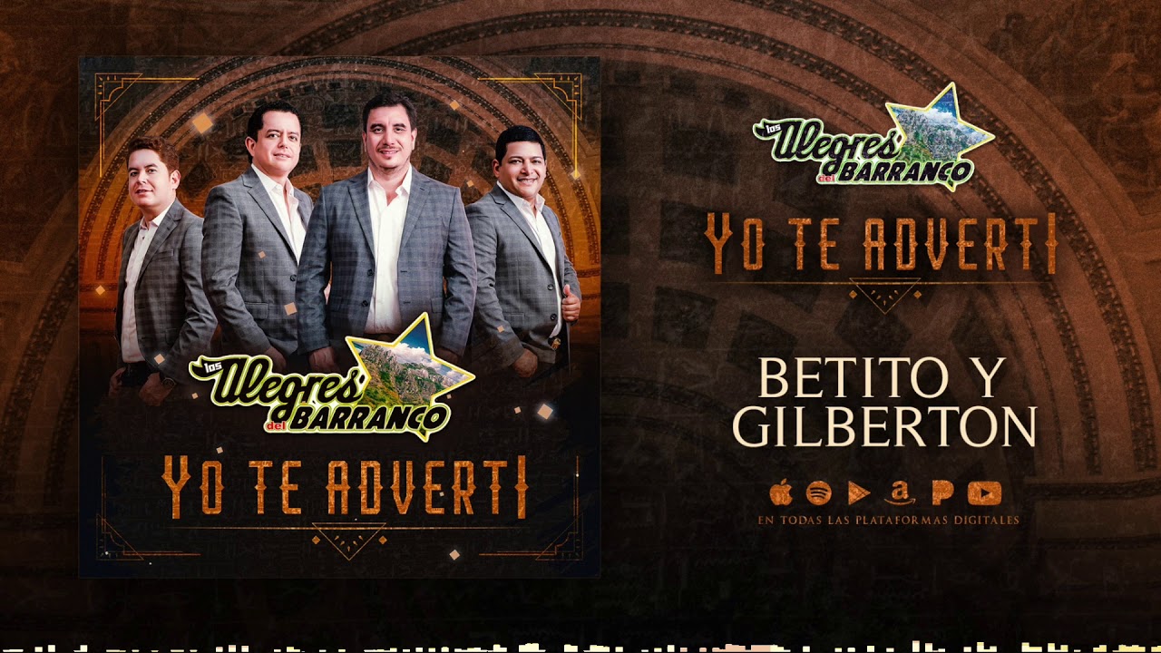 Betito Y Gilberto by Los Alegres Del Barranco from Mexico ...