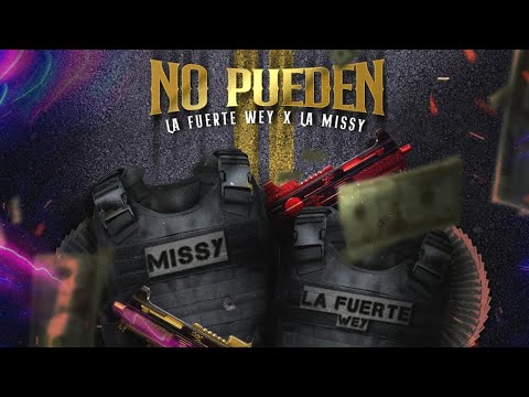 La Fuerte Wey ❌ La Missy - NO PUEDEN  ((AUDIO OFFICIAL)) LeoRd Produciendo