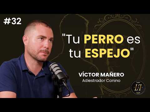 #32 EDUCADOR CANINO: "La mayoría de los PROBLEMAS de los PERROS los crea su DUEÑO." | Víctor Mañero
