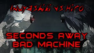 Seconds Away - Bad Machine Sub Español - Inuyashiki vs Hiro AMV
