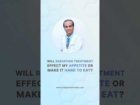 Will radiation treatment affect my appetite? #radiationbenifits #radiationrisks #cancerspecialist