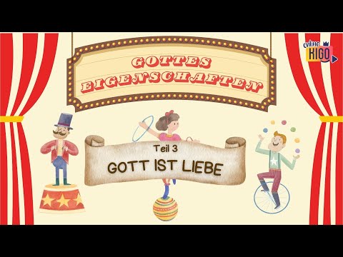 Online KiGo I Gottes Eigenschaften - Gott ist Liebe Teil 3