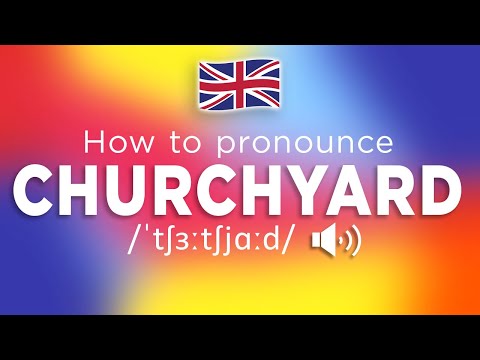 How To Pronounce Churchyard (100% CORRECTLY!!)