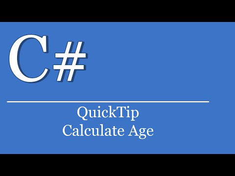 QuickTip #192 - C# Visual Studio .NET Tutorial - Calculate Age