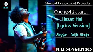 #LYRICS || Ek Baat kahun Kya Ijazat Hai || One Night Stand ||Meet Bros|| Singer - @Arijit Singh ||