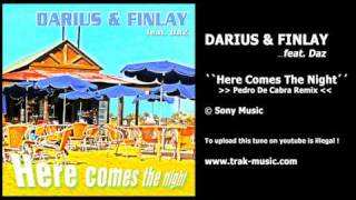 Darius &amp; Finlay feat. Daz - Here Comes The Night (Pedro De Cabra Remix)