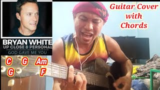God Gave me You ( By: Bryan White ) Guitar Cover with Chords
