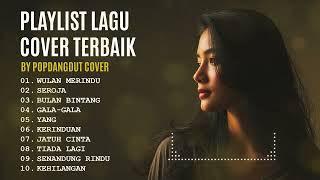 Download lagu Playlist Lagu Cover Terbaik by popdangdutcover mp3 Download lagu Playlist Lagu Cover Terbaik by popdangdutcover mp3