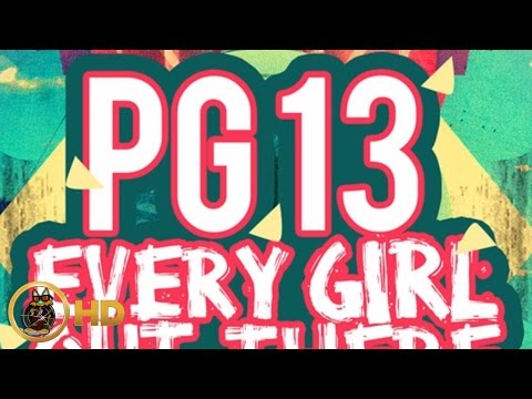 PG 13 (Vybz Kartel Sons) Every Girl Out There - July 2016