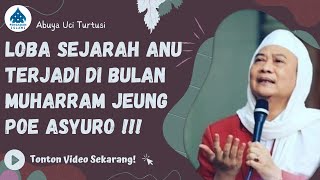 Download lagu LOBA SEJARAH ANU TERJADI DI BULAN MUHARRAM ASYURO - ABUYA UCI mp3