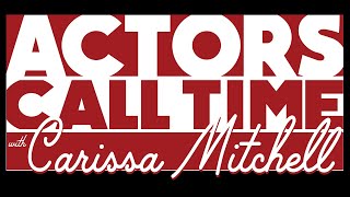 Actor's Call Time w/Carissa Mitchell Ep. 2: Marie Wagenman video