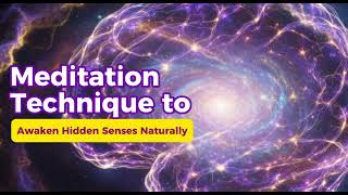 Close Your Eyes for 10 Minutes to Awaken Hidden Senses Naturally and Expand Consciousness