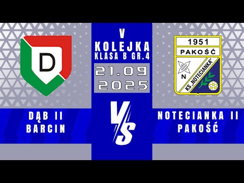 SERIE B | Dąb II Barcin - Notecianka II Pakość | 0 - 2