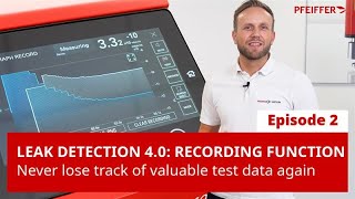 Leak Detection 4.0: Keep track of valuable test data – Recording function