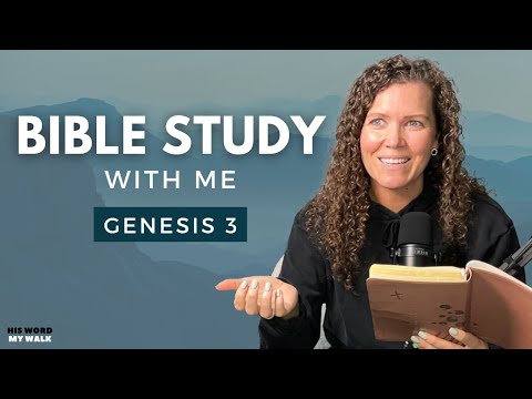 Genesis 3 | Adam And Eve Sin! Now What? [Bible Study WITH ME]